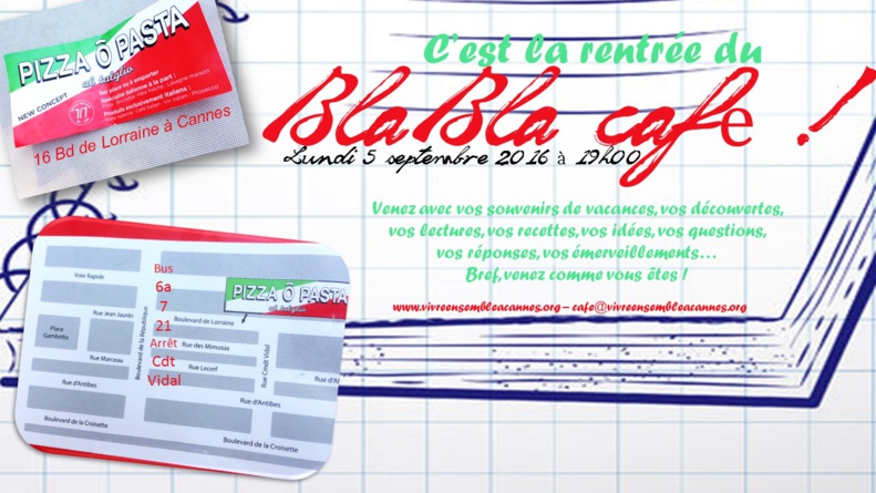 BLABLA CAFE DE LA RENTREE !!! RV LUNDI 5 SEPTEMBRE A 19H00 A CANNES...