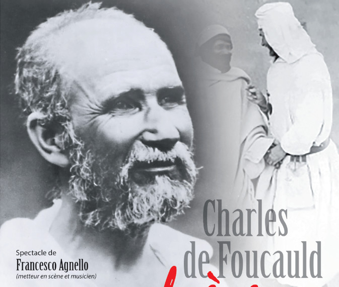 Pièce de théâtre « Charles de Foucauld, frère universel » à Cannes Samedi 12 novembre à 20h30
