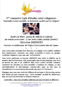 1er Cycle Inter-religieux "Apprendre à vivre ensemble : la fraternité, un défi pour les religions" Jeudi 26 Mars 2026 1er Cycle Inter-religieux "Apprendre à vivre ensemble : la fraternité, un défi pour les religions" Jeudi 26 Mars 2026