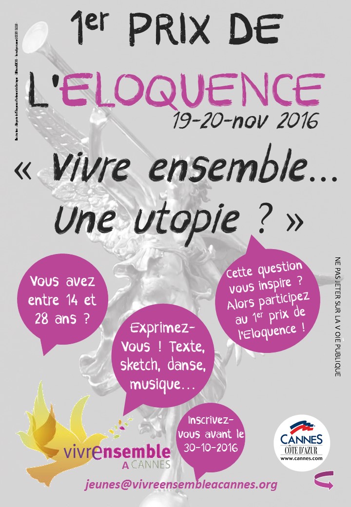 Vous avez de 14 à 28 ans ? Vous vous êtes inscrits au 1er prix de l'Eloquence au sein du 6ème Festival Vivre Ensemble A Cannes ?  Vous avez de 14 à 28 ans ? Vous vous êtes inscrits au 1er prix de l'Eloquence au sein du 6ème Festival Vivre Ensemble A Cannes ?